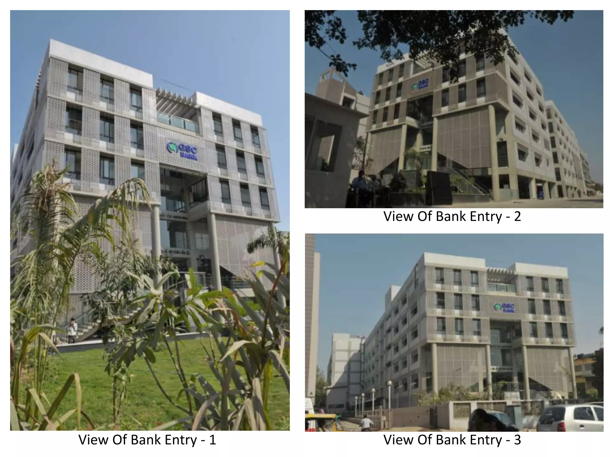 View Of Bank Entry - 2

View Of Bank Entry - 1

View Of Bank Entry - 3

 