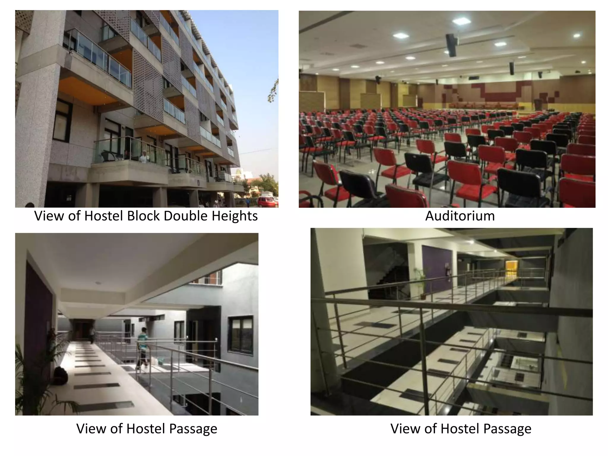 View of Hostel Block Double Heights

Auditorium

View of Hostel Passage

View of Hostel Passage

 