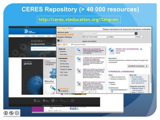 CERES Repository (> 40 000 resources)
http://ceres.vteducation.org/?lang=en
 
