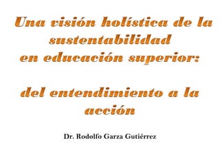 Dr. Rodolfo Garza Gutiérrez
 
