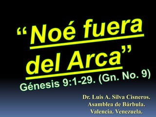 Dr. Luis A. Silva Cisneros.
 Asamblea de Bárbula.
   Valencia. Venezuela.
 