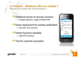 Le Prepaid – Meilleure offre sur mobile ?
Répond aux craintes des consommateurs …



  ! Additional answer to security con...