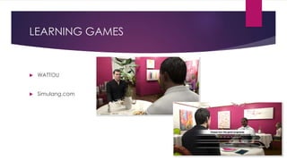 LEARNING GAMES
 WATTOU
 Simulang.com
 