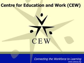 Centre for Education and Work (CEW) 