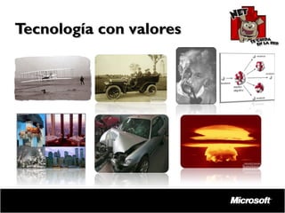 Tecnología con valores

 