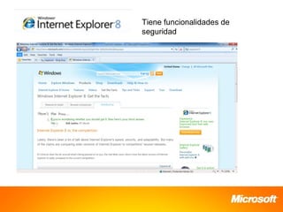 Tiene funcionalidades de
seguridad
 