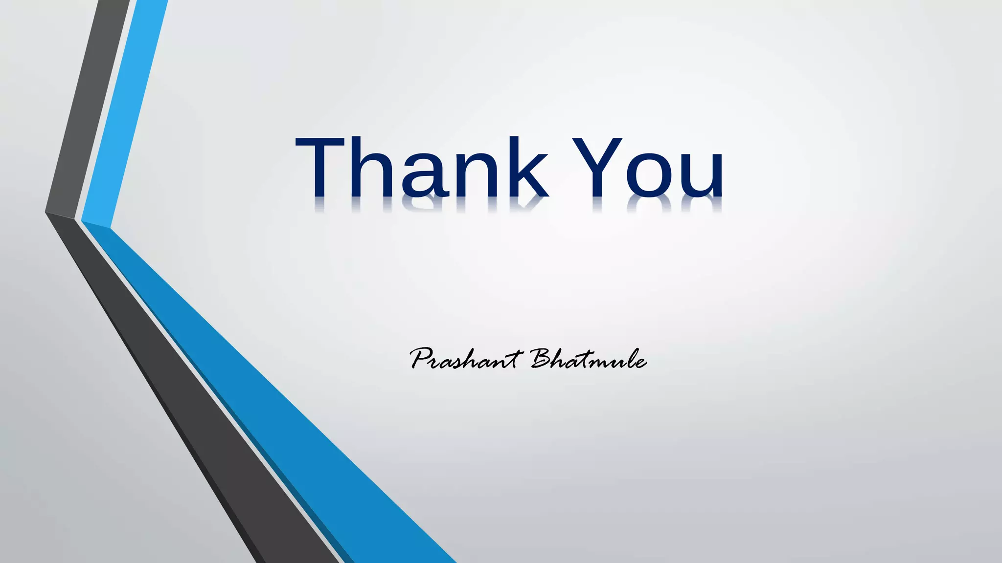 Thank You
Prashant Bhatmule
 