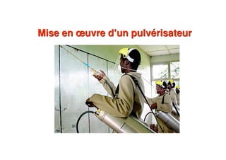 Mise en œuvre d’un pulvérisateurMise en œuvre d’un pulvérisateur
 