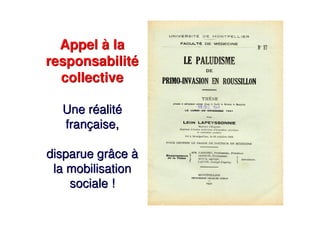 Appel à la
responsabilité
collective
Une réalité
française,
disparue grâce à
la mobilisation
sociale !
Appel à la
responsabilité
collective
Une réalité
française,
disparue grâce à
la mobilisation
sociale !
 