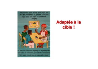 Adaptée à la
cible !
Adaptée à la
cible !
 