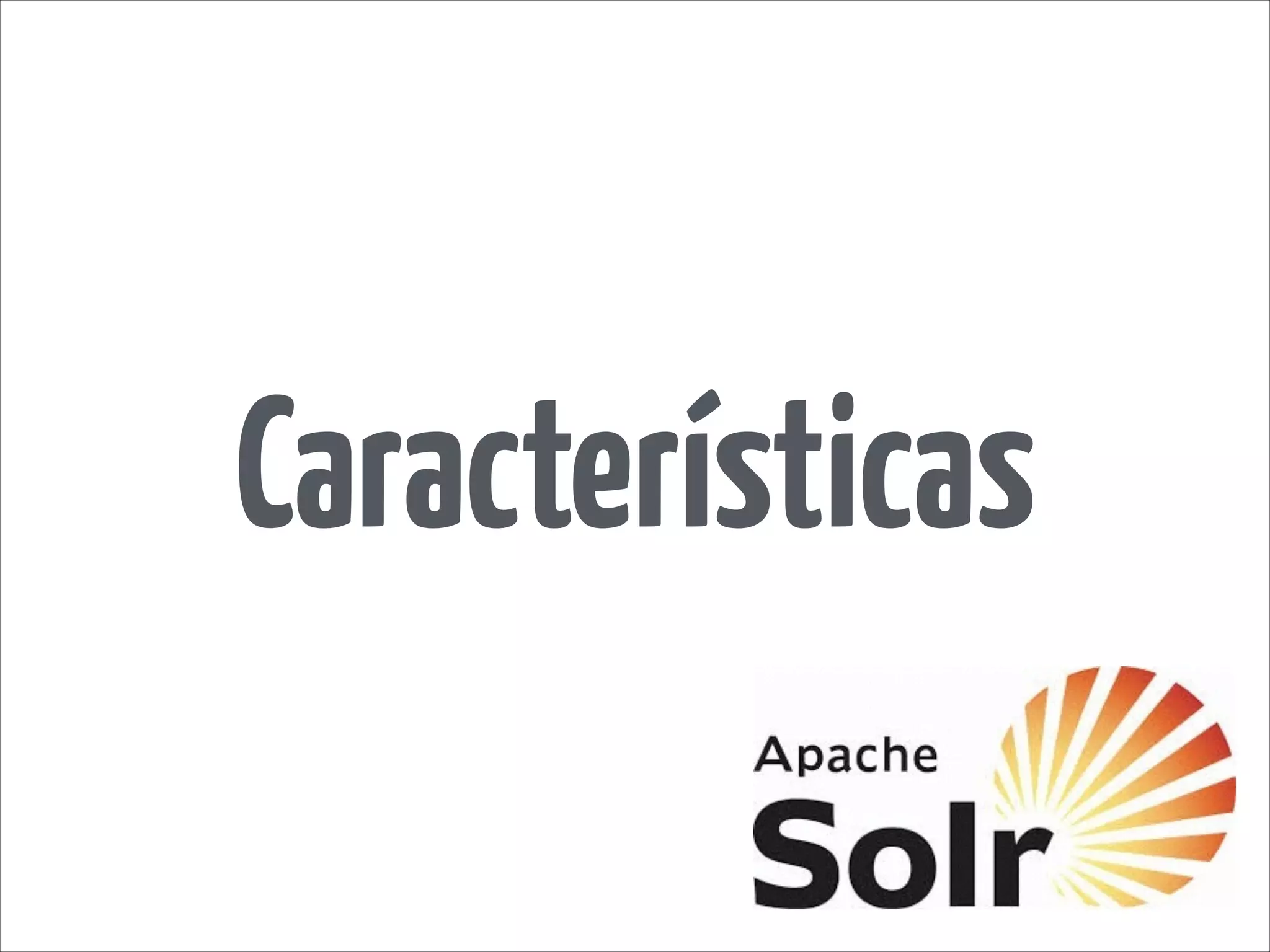 Características
 