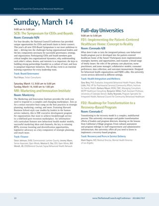 national council for community Behavioral healthcare




Sunday, March 14
9:00 am to 5:00 pm
SCB: The Symposium for CEOs and Boards
                                                                           Full-day Universities
                                                                           9:00 am to 5:00 pm
Room: Coronado M/N
For four decades, the National Council Conference has provided
                                                                           FD1: Implementing the Patient-Centered
unique opportunities for CEOs and board chairs to better connect.          Healthcare Home: Concept to Reality
This year’s all-new CEO-Board Symposium is our most ambitious to
date — delving into the challenges facing organizational leaders and
                                                                           Room: Coronado A/B
the key components necessary for successful governance, strategy,          What does it take to turn the integrated primary care-behavioral
and organization. Participating CEOs and board members gain                health program you’ve developed into the patient-centered
critical insights into organizational dynamics; why understanding          healthcare home of the future? Participants learn implementation
each other’s values, desires, and interests is so important; the keys to   strategies, barriers, and opportunities, and examine a broad range
building strong partnerships founded on a culture of trust; and how        of timely issues: the roles of the primary care physician, nurse
to jumpstart important initiatives. This all-day event is an essential     practitioner, and nurse manager; collaborative models; consumer
learning experience for every leadership team.                             preferences; data collection; and outcomes measurement. Designed
                                                                           for behavioral health organizations and FQHCs alike, this university
Track: Board Governance                                                    covers services delivered in different settings.
Paul Meyer, Tecker consultants
                                                                           Track: Health Integration and Wellness
Saturday, March 13, 9:00 am to 5:00 pm                                     Gary Bess, PhD, evaluator, Integrated Behavioral health Project; Virna
                                                                           Little, PhD, VP for Psychosocial services/ community affairs, Institute
Sunday, March 14, 9:00 am to 1:00 pm
                                                                           for Family health; Barbara Mauer, Msw, cMc, Managing consultant,
MII: Marketing and Innovation Institute                                    McPP healthcare consulting; Benjamin Miller, PsyD, assistant Professor,
                                                                           university of colorado Denver; Kathy Reynolds, Program specialist for
Room: Monterrey                                                            Integrated health, national council for community Behavioral healthcare
The Marketing and Innovation Institute provides the tools you
need to respond to a complex and changing marketplace. Join us
for a senior executive boot camp on the best practices in strategic
                                                                           FD2: Roadmap for Transformation to a
planning, marketing, costing, and more. Featuring Harvard                  Recovery-Based Program
Business School-style case studies by leaders in the human
service industry, this is THE executive development program
                                                                           Room: Coronado C
for organizations that want to achieve breakthrough service                Transitioning to the recovery model is a complex, multifaceted
in a redefined post-recession marketplace. An information-                 process. This university encourages and guides transformation
rich curriculum features new behavioral health market models,              efforts of leaders and program directors, drawing on the lessons
successful marketing ideas and channels, the key to winning                from California’s Village program. From cultural assessment
RFPs, revenue boosting and diversification opportunities,                  and program redesign to staff empowerment and administrative
legislative advocacy as a key component of strategic planning,             infrastructure, this university offers all you need to know to
and much more.                                                             implement a recovery-based program.
Track: Finance                                                             Track: Recovery and Peers in Service Delivery
Steve Johnson, DVM, commissioner, Larimer county; Jeremy Mann,             Mark Ragins, MD, Medical Director, Mental health america
senior associate, open Minds; Monica E. Oss, ceo, open Minds; Bill         of Los angeles
Wendt, JD, ceo/General counsel, signal Behavioral health network




22                                                                                     www.TheNationalCouncil.org/Conference · 202.684.7457
 