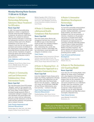 national council for community Behavioral healthcare



Monday Morning Poster Sessions
11:00 am to 12:30 pm
A Poster 1: Cohesive                           Michele Saunders, Msw, Lcsw, Director             A Poster 5: Innovative
                                               of community services, seminole county
Partnerships Reforming                         Government; Larry Thompson, coordinator           Workforce Development
Substance Abuse Treatment                      of Law enforcement Initiative, university of
                                               south Florida
                                                                                                 Partnerships
for Offenders                                                                                    Room: Expo Hall
Room: Expo Hall                                A Poster 3: Conducting
                                                                                                 An innovative partnership among graduate
                                                                                                 schools, community behavioral health
In 2007, Utah passed groundbreaking
legislation to initiate a comprehensive        a Behavioral Health                               providers, funding stakeholders, consumers/
                                                                                                 family members, and clinical model
statewide sentencing model designed to         Compliance Risk Assessment                        developers to give the next generation of
revolutionize the process by which felony
offenders were assessed for substance          Room: Expo Hall                                   clinicians a foundation in the principles
                                                                                                 and practice of strength-based, family-
abuse treatment needs prior to sentencing      Hear from experts about effective risk
                                                                                                 centered models of care. Learn about the
and subsequently matched to services that      management and learn how to minimize
                                                                                                 development and implementation of a
would most likely result in the offender’s     the different types of risks behavioral
                                                                                                 curriculum and faculty fellowship program
rehabilitation at the lowest cost to           health providers face including workplace
                                                                                                 “Current Trends in Family Intervention:
taxpayers. Learn how the state improved the    safety, treatment and medication
                                                                                                 Evidence-Based and Promising Practice
assessment and treatment of individuals in     risks, credentialing risks, suicide risks,
                                                                                                 Models of In-Home Treatment,” that
the criminal justice system through a unique   involuntary treatment, relationships with
                                                                                                 prepares graduate level faculty to teach
partnership between providers and the court    law enforcement, sexual misconduct, and
                                                                                                 the core elements of evidence-based and
system and laid a foundation of targeted       delegation of authority to treat.
                                                                                                 promising practice models.
sentencing options that stretch far beyond
                                               Track: Finance                                    Track: Personal and Professional
the traditional revolving door of jail or
prison sentences.                              Ginger Bandeen Quality Improvement Manager,       Development
                                               columbia community Mental health; Tim
Track: Addictions and Co-occurring                                                               Susan Walkama, President and ceo,
                                               Timmons, cceP, chP, chss, corporate Integrity
Disorders                                                                                        wheeler clinic, Inc.
                                               officer, Greater oregon Behavioral health, Inc.
Jed Burton, clinical Director, weber human
services; Michelle Jenson, Ms, Quality
                                               A Poster 4: Housing First – A                     A Poster 6: The Declarations
Improvement administrator, weber
human services                                 Collaborative Approach to a                       Life Coaching Model
                                                                                                 Room: Expo Hall
                                               Complex Community Issue
A Poster 2: Community                          Room: Expo Hall
                                                                                                 Learn about the Life Coaching Model, which
                                                                                                 addresses the unique needs of individuals
and Law Enforcement                            Learn how Sedgwick County, Kansas and its         with a dual diagnosis of developmental
Collaboration: Crisis                          largest city, Wichita, implemented a Housing      disabilities and mental illnesses, and helps
                                               First program with funding from city and          integrate them into the community. The
Intervention Teams                             county coffers rather than federal funds.         model is based on the idea that supports
Room: Expo Hall                                Discover how this program — staffed by the        and services should focus on an individual’s
                                               city, county, the local provider, COMCARE,        strengths rather than weaknesses. Learn
The Crisis Intervention Team (CIT) training    the local Veterans Administration, and a          how this innovative approach, which
“Memphis” model for first responders has       local university — continues to flourish.         incorporates evidence-based practices,
completed more than 400 programs across                                                          changes the way the dually diagnosed
the country. Many of these programs            Track: Practice Improvement and
                                                                                                 perceive themselves and helps them achieve
developed through grassroots efforts of        Outcomes Measurement                              meaningful, independent lives.
communities looking for strategies to deal     Timothy Kaufman, MPa, Deputy human
with individuals with mental illness who       services Director, sedgwick county Government
                                                                                                 Track: Clinical Services
come into contact with law enforcement.                                                          James Marhold, President/ceo,
Presenters provide information on the CIT                                                        Declarations, Inc.
model and share qualitative and quantitative
data to evaluate its success.
Track: Practice Improvement and
Outcomes Measurement                                              Thank you to Providence Service Corporation for
Thomas Acker, Ms, LMhc, ncc, caP, cMhP,                         sponsoring lunch in the Expo Hall, 12:30 – 1:30 pm.
sergeant, Pinellas county sheriff’s office;




34                                                                                    www.TheNationalCouncil.org/Conference · 202.684.7457
 