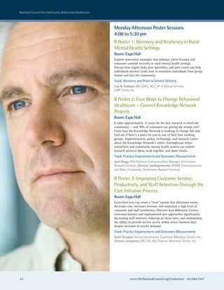 national council for community Behavioral healthcare



                                                       Monday Afternoon Poster Sessions
                                                       4:00 to 5:30 pm
                                                       B Poster 1: Recovery and Resiliency in Rural
                                                       Mental Health Settings
                                                       Room: Expo Hall
                                                       Explore innovative strategies that embrace client-focused and
                                                       consumer-assisted recovery in rural mental health settings.
                                                       Discuss how respite beds, peer specialists, and peer courts can help
                                                       individuals recover. Learn how to transition individuals from group
                                                       homes and into the community.
                                                       Track: Recovery and Peers in Service Delivery
                                                       Lisa N. Hubbard, Ma, LMhc, ncc, VP of clinical services,
                                                       coPe center, Inc

                                                       B Poster 2: Four Ways to Change Behavioral
                                                       Healthcare – Current Knowledge Network
                                                       Projects
                                                       Room: Expo Hall
                                                       It takes approximately 17 years for the best research to reach the
                                                       community — and 70% of consumers are getting the wrong care!
                                                       Learn how the Knowledge Network is working to change this and
                                                       find out if there’s a place for you in one of their four working
                                                       groups: implementation, policy, technology, and research. Learn
                                                       about the Knowledge Network’s online clearinghouse where
                                                       researchers and community mental health centers can submit
                                                       research protocol ideas, work together, and share results.
                                                       Track: Practice Improvement and Outcomes Measurement
                                                       April Bragg, PhD, research communications Manager, centerstone
                                                       research Institute; Christina VanRegenmorter, Mssw, communications
                                                       and Policy coordinator, centerstone research Institute

                                                       B Poster 3: Improving Customer Service,
                                                       Productivity, and Staff Retention Through the
                                                       Care Initiative Process
                                                       Room: Expo Hall
                                                       Learn how you can create a “lean” system that eliminates waste,
                                                       decreases cost, increases revenue, and maintains a high level of
                                                       consumer and staff satisfaction. Discover how Milestone Centers
                                                       overcame barriers and implemented new approaches significantly
                                                       decreasing staff turnover, reducing no show rates, and maintaining
                                                       the ability to provide service access within seven business days
                                                       despite increases in service demand.
                                                       Track: Practice Improvement and Outcomes Measurement
                                                       Scott Douglass, service coordination supervisor, Milestone centers, Inc.;
                                                       Victoria Livingstone, Ms, cas, Bsu Director, Milestone centers, Inc.




42                                                                  www.TheNationalCouncil.org/Conference · 202.684.7457
 