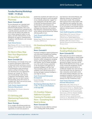 2010 Conference Program


Tuesday Morning Workshops
10:00 – 11:30 am
C1: Benefits of an On-Site                      productivity standards and explore how you
                                                can sustain and improve access and quality
                                                                                               and Americans with mental illnesses and
                                                                                               addictions represent an estimated 45%
Pharmacy                                        of care. Identify productivity “zappers” in    of the tobacco market. This workshop
Room: Coronado A/B                              your organization and take home a plan         offers practical tools to help smokers with
                                                to help staff develop performance driven       other addictions quit smoking. Our expert
On-site pharmacies are a growing trend,         job descriptions and evaluations that          panelists provide user-friendly information
and a progressive way of thinking for           support your overall goals. Learn coaching     so you can quickly access frontline tobacco
behavioral health providers. Here’s your        techniques that help your team members         addiction training resources for providers
chance to understand how teaming up with        help themselves and dramatically improve       and peers.
a specialty pharmacy provider puts a critical   service delivery and the bottom line without
service into the hands of the people you                                                       Track: Health Integration and Wellness
                                                affecting quality of care.
serve without laying the burden on your                                                        Chad D. Morris, PhD, associate Professor,
agency and staff. Understand how on-site        Track: Personal and Professional               Department of Psychiatry, university of
pharmacies can improve communications,          Development                                    colorado Denver; Connie Revell, Deputy
compliance, staff efficiencies, and consumer    Michael Flora, ceo, Ben Gordon center and      Director, smoking cessation Leadership center;
well-being.                                     consultant, MTM services                       Ed Smith, LMhc caP, substance abuse
Track: Clinical Services                                                                       specialist, Broward county Broward addiction
                                                                                               recovery center
Mark Peterson, rPh, Vice President sales and    C4: Emotional Intelligence
Marketing, Genoa healthcare; Jim Smith, ceo,
QoL Meds                                        at Work                                        C6: Best Practices in
                                                Room: Coronado K                               Avoiding Medication Errors
C2: Best in Class: How                          Emotional intelligence supports performance
                                                                                               Room: Coronado R/S
Does Your Organization                          and achievement including team building,
                                                                                               What really gets you sued for medication
                                                performance evaluations, leadership
Measure Up?                                     development, fostering innovation, key staff   errors? Not wrong dosage or missed dosage.
                                                retention, conflict management, managing       Baseline data and medication monitoring
Room: Coronado C/D
                                                change, and developing skills for coping       are areas to watch as well. This workshop,
Benchmarking is increasingly being used         with setbacks. Join Dr. Hendrie Weisinger,     sponsored by Negley Associates and the
to promote performance improvement              one of the world’s foremost authorities        Mental Health Risk Retention Group, as part
in behavioral health and human services         on the development and application of          of their annual risk management awards
settings. Join us for a live demonstration      emotional intelligence and New York            program, presents practical advice on
of benchmarking, using anonymous                Times bestselling author in this “how to”      avoiding the mistakes that cause lawsuits.
audience polling technology to help             workshop. Leave with the know-how to           Come and benefit from the experience of
you determine how your organization             develop and apply emotional intelligence –     other community mental health centers
measures up. Evaluate the “best-in-             your edge for success.                         with award-winning medication error risk
class benchmarking” model and the                                                              management programs and learn how you
“comparative benchmarking” model.               Track: Personal and Professional               can institute appropriate staff training to
Explore steps you can take to pursue            Development                                    minimize the risk of medication errors.
benchmarking, along with sources of             Hendrie Weisinger, PhD, author, Emotional
available data. Share your success stories                                                     Track: Practice Improvement and
                                                Intelligence at Work
and learn from others.                                                                         Outcomes Measurement
                                                Book Signing, Wednesday, March 17,             Melba Arthur, Med, cPhQ, Director of
Track: Practice Improvement and                 11:00 – 11:30 am at the Bookstore              organizational Quality & human resources,
Outcomes Measurement                            in the Expo Hall.                              David Lawrence center, Inc.; MaryAnn Guerra,
Paul Lefkovitz, PhD, President, Behavioral                                                     acute care Director, David Lawrence center,
Pathway systems                                                                                Inc.; Rick Hankey, sr. Vice President/hospital
                                                C5: Frontline Tobacco                          administrator, Lifestream; Duranne Hawkins,
                                                Addiction Cessation                            LMhc, ncc, Director of Quality health
C3: Defining and                                                                               Information services, Lakeside Behavioral
                                                Training for Providers and                     healthcare, Inc.; Ron Zimmet, General counsel,
Maintaining Productivity
                                                Peers – Everything You                         Mental health risk retention Group
Standards
Room: Durango
                                                Need to Know
If you struggle with defining productivity
                                                Room: Coronado P/Q
for clinical team members, don’t miss this      Smoking and nicotine addiction continues
opportunity to review best practices in         to be a leading public health problem



www.TheNationalCouncil.org/Conference · 202.684.7457                                                                                       47
 