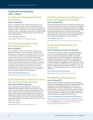 national council for community Behavioral healthcare



Tuesday Afternoon Workshops
4:00 – 5:30 pm
D1: Influencing Policy: Preparing for the                             D4: EBPower: Evidence-Based Practices Can
2010 Elections                                                        Improve Real-World Care for Real Kids
Room: Coronado R/S                                                    Room: Coronado M/N
In the U.S. Congress, 36 of the 100 senate seats and all 435 of       Do evidence-based treatments work with children and adolescents?
the house seats will be in play. And 36 states hold elections for     50 years of research says yes, but these treatments often struggle in
governor. Candidates differ in their views about mental health and    real-world clinical practice. Using the Deployment-Focused Model,
addiction services — views that can have a dramatic impact on your    you can build robust, practice-friendly interventions by embedding
consumers, services, and funding. Learn how you can influence their   development and testing within your setting. This workshop
views and get involved in strategic grassroots action at the local,   explores the model, reviews recent evidence on treatment effects in
state and national levels.                                            clinical trials and in clinical practice, and identifies the problems
                                                                      many evidence-based treatments encounter in practice.
Track: Public Policy Influence
Kevin Gottlieb, President, Kevin Gottlieb and associates              Track: Children and Youth
                                                                      John Weisz, PhD, President and ceo, Judge Baker children’s center

D2: Creating and Sustaining a High-
Performing Executive Team                                             D5: Behavioral Health Software and
Room: Coronado K                                                      Certification
Are the strengths of each member of your executive team               Room: Technology Learning Center, Expo Hall
fully used? Does your team avoid healthy conflict? Do team            The certification of electronic health records and EHR software
dynamics get in the way of achieving great results? Are your          is crucial to accelerating the adoption of health IT nationwide
team meetings unproductive? A high performing, accountable            and one of the key components of meaningful use. Through
executive team is one of the few competitive advantages               the American Recovery and Reinvestment Act, Washington has
available to any organization looking for a powerful point of         emphasized the importance of certification by offering several
differentiation. High performing teams accomplish more in             incentives to providers and hospitals for the meaningful use of
less time and make quality decisions to maximize the strengths        certified technology. Future healthcare reform efforts also are likely
of the individual members for the good of the team and the            to promote certification of EHRs. Here’s your opportunity to learn
organization. This workshop, based on Patrick Lencioni’s              the latest on behavioral health software certification — come and
bestselling book, “The Five Dysfunctions of a Team,” shares a         engage in a question and answer session to learn how certification
practical model for eliminating the distractions that prevent         affects you.
executive teams from functioning at their best.
                                                                      Track: Health Information Technology
Track: Leadership and Management                                      Michael Morris, President & ceo, anasazi software, Inc.
Pamela Bilbrey, Ms, MBa, President, Bilbrey & associates

                                                                      D6: Establishing Medical Necessity
D3: Put Your Website to Work for You: Seven                           Room: Coronado C/D
Measures You Can Implement Now                                        Ensuring medical necessity from assessment to treatment plan to
Room: Social Media Lab, Expo Hall                                     progress notes is challenging, especially for Medicaid rehabilitation
                                                                      option services. This workshop provides a set of criteria for
Is your organization’s website helping you find, retain, and
                                                                      establishing medical necessity throughout the “Golden Thread.”
engage clients and supporters? What are some easy, low-cost
                                                                      Presenters share a variety of tools in to make it easier for clinicians
ways to turn your website into a business development tool? How
                                                                      to document medical necessity and outline training, monitoring,
do you incorporate the best of YouTube, Facebook, Twitter, and
                                                                      auditing, compliance oversight, and accountability mechanisms to
online community forums? Who should really be responsible for
                                                                      support documentation throughout the clinical record.
managing your website? And most importantly, what’s the return
on investment? Discover the answers as experts review winning         Track: Practice Improvement and Outcomes Measurement
websites from healthcare organizations and show you how you can       Terry Haru, PhD, chief compliance officer, heritage Behavioral health
replicate their success.                                              center; Tim Macken, chief clinical officer, heritage Behavioral health
Track: Social Media                                                   center; Mary McClimon, Director of reimbursement and support
                                                                      services, heritage Behavioral health center
Afshin Khosravi, ceo, Trilogy Integrated resources, Inc.




54                                                                                 www.TheNationalCouncil.org/Conference · 202.684.7457
 