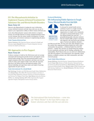 2010 Conference Program




D7: The Massachusetts Initiative to                                          Featured Workshop
Implement Trauma-Informed Treatment for                                      D9: Influencing Public Opinion in Tough
Substance Use and Mental Health Disorders                                    Times: Mental Health First Aid USA
Room: Fiesta 1/2                                                                                   Room: Fiesta 7/8
Discover why Massachusetts is leading the way in delivering                                           As demand for mental health services
trauma-informed treatment and take away tools you can use to
improve your organization’s ability to deliver trauma-informed care.
                                                                                 USA                  continues to grow in a tough economy,
                                                                                                      discover how you can position your
                                                                                                      organization as a leader in the community
Learn about Massachusetts’ systems-wide initiative to improve
                                                                                                      and improve mental health literacy. Learn
trauma care through selection of trauma champions/trauma teams,
                                                                                                      how Mental Health First Aid USA — a
on-site training, train-the-trainer models, development of trauma
                                                                                                      groundbreaking public education initiative
strategic plans, and technical assistance in implementing the plans.
                                                                                                      that has trained 5,000+ people to recognize
Track: Trauma-Informed Care                                                                           and respond to the risk factors and warning
Norma Finkelstein, PhD, executive Director, Institute for health and                                  signs of mental and addiction disorders —
recovery; Laurie Markoff, Director of Trauma Integration services,           can help you get there. See how more than 500 colleagues across
Institute for health and recovery                                            the country have implemented Mental Health First Aid in their
                                                                             communities. Our panelists — all Mental Health First Aid USA
                                                                             pioneers — explain why and how you should bring this program
D8: Approaches to Peer Support                                               to your community and share tips for funding, marketing, and
                                                                             sustainability. They’ll discuss how you can seek local collaborations
Room: Fiesta 3/4                                                             and offer the program to law enforcement, first responder, school,
Evidence continues to build on the effectiveness and cost savings            business, workplace, primary care, faith communities, and other
associated with having peers provide services and supports across            interested groups.
mental health settings. Hear from international leaders in peer
                                                                             Track: Public Policy Influence
support programs about their experiences and share your success
stories in using a peer support model. Learn what the outcomes               George DelGrosso, executive Director, colorado Behavioral healthcare
data has to say about recovery and improved quality of life.                 council; Bryan Gibb, Director of Public education, national council
Discuss leadership and supervision issues and explore financing              for community Behavioral healthcare; David Johnson, ceo, Bert nash
opportunities for peer services.                                             community Mental health center; Richard Leclerc, acsw, President and
                                                                             ceo, Gateway healthcare, Inc.; Donald Miskowiec, ceo, north central
Track: International: It’s a Small World                                     Behavioral health services
Gail Hutchings, President and ceo, Behavioral health Policy collaborative,
LLc; Richard Pulice, PhD, MPh, cPh, associate Professor and chair of
the social work Department, Director, Institute for community research
and Training, The college of saint rose; Steve Miccio, executive Director,
PeoPLe, Inc.; Vanessa Sweeney, MPh, ches, supervisor, Peer support
specialist Program, Metropolitan human services District




                                            The international Film Festival beckons — come into
                                            our “Movie Theater” in the Expo Hall to enjoy our
                                            feature selections and chat with the cast and crew.




www.TheNationalCouncil.org/Conference · 202.684.7457                                                                                            55
 