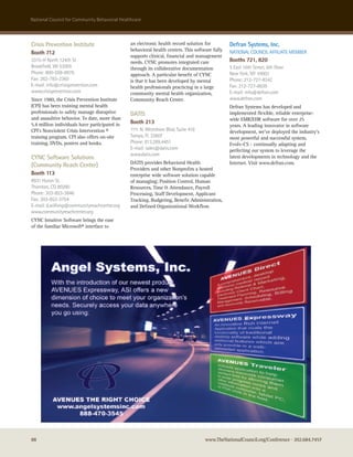 national council for community Behavioral healthcare



Crisis Prevention Institute                    an electronic health record solution for         Defran Systems, Inc.
                                               behavioral health centers. This software fully
Booth 712                                                                                       naTIonaL councIL aFFILIaTe MeMBer
                                               supports clinical, financial and management
3315-h north 124th st                          needs. CYNC promotes integrated care             Booths 721, 820
Brookfield, wI 53005                           through its collaborative documentation          5 east 16th street, 6th Floor
Phone: 800-558-8976                            approach. A particular benefit of CYNC           new york, ny 10003
Fax: 262-783-2360                              is that it has been developed by mental          Phone: 212-727-8342
e-mail: info@crisisprevention.com              health professionals practicing in a large       Fax: 212-727-8639
www.crisisprevention.com                       community mental health organization,            e-mail: info@defran.com
Since 1980, the Crisis Prevention Institute    Community Reach Center.                          www.defran.com
(CPI) has been training mental health                                                           Defran Systems has developed and
professionals to safely manage disruptive      DATIS                                            implemented flexible, reliable enterprise-
and assaultive behavior. To date, more than                                                     wide EMR/EHR software for over 25
5.4 million individuals have participated in   Booth 213
                                                                                                years. A leading innovator in software
CPI’s Nonviolent Crisis Intervention ®         1111 n. westshore Blvd, suite 416                development, we’ve deployed the industry’s
training program. CPI also offers on-site      Tampa, FL 33607                                  most powerful and successful system,
training, DVDs, posters and books.             Phone: 813.289.4451                              Evolv-CS - continually adapting and
                                               e-mail: sales@datis.com                          perfecting our system to leverage the
                                               www.datis.com
CYNC Software Solutions                                                                         latest developments in technology and the
                                               DATIS provides Behavioral Health                 Internet. Visit www.defran.com.
(Community Reach Center)
                                               Providers and other Nonprofits a hosted
Booth 113                                      enterprise wide software solution capable
8931 huron st.                                 of managing; Position Control, Human
Thornton, co 80260                             Resources, Time & Attendance, Payroll
Phone: 303-853-3846                            Processing, Staff Development, Applicant
Fax: 303-853-3754                              Tracking, Budgeting, Benefit Administration,
e-mail: d.wilfong@communityreachcenter.org     and Defined Organizational Workflow.
www.communityreachcenter.org
CYNC Intuitive Software brings the ease
of the familiar Microsoft® interface to




88                                                                                  www.TheNationalCouncil.org/Conference · 202.684.7457
 