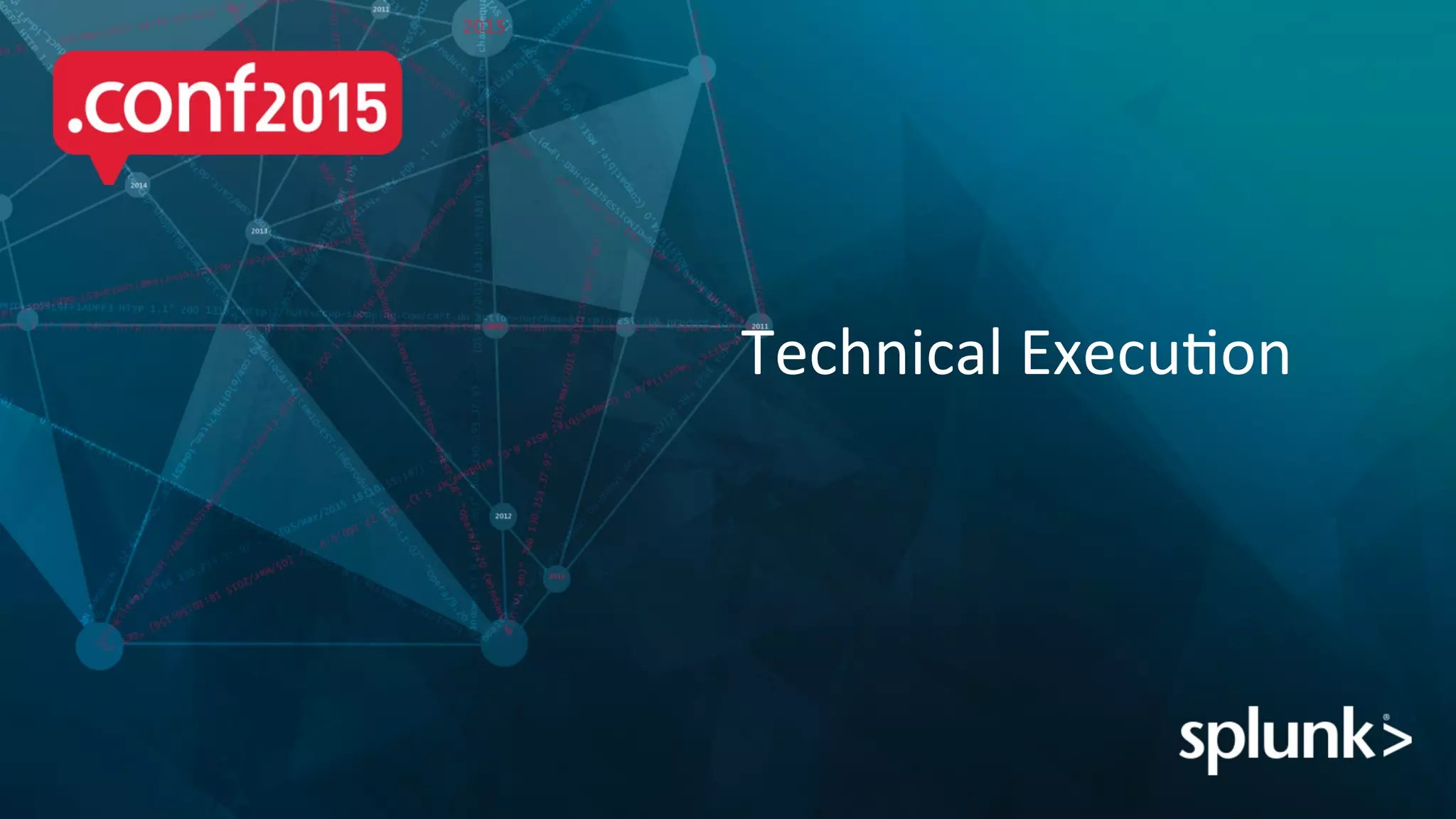 Technical	
  ExecuPon	
  
 