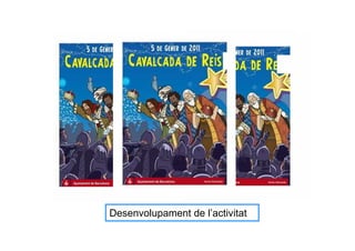Desenvolupament de l’activitat
 