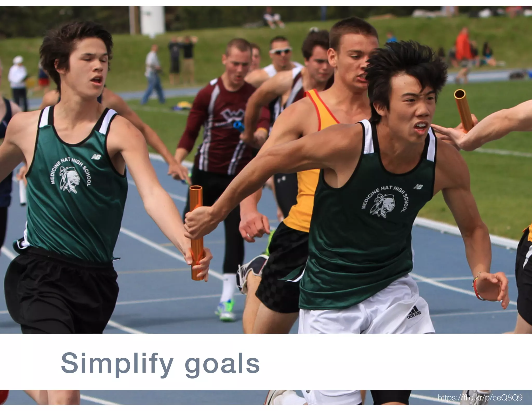18
Simply goals
https://ﬂic.kr/p/ceQ8Q9
Simplify goals
 
