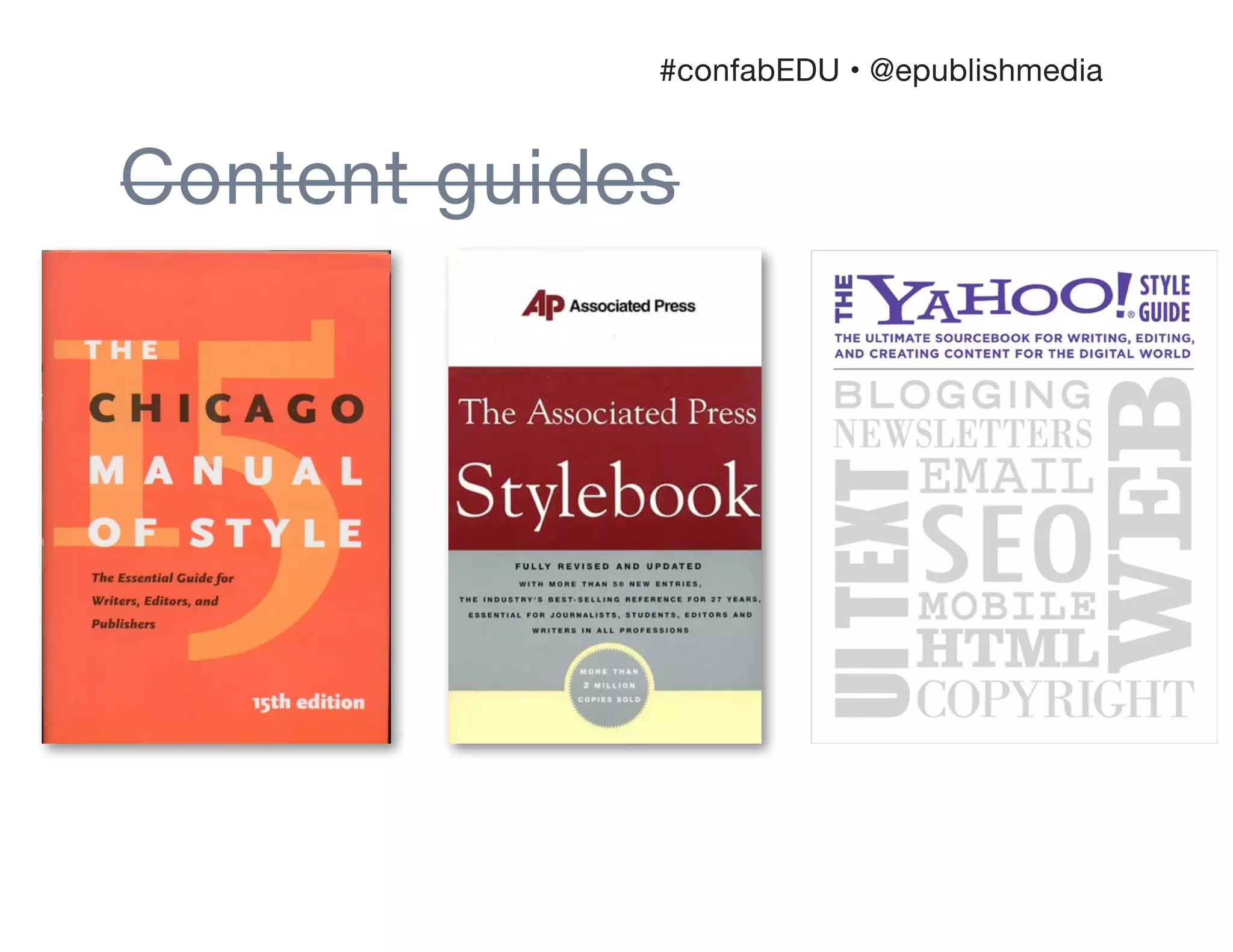Content guides
#confabEDU • @epublishmedia
 