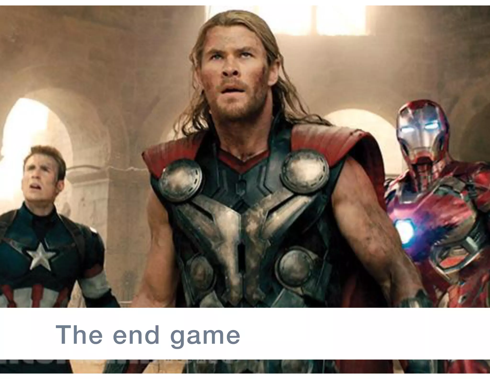 The end game
 