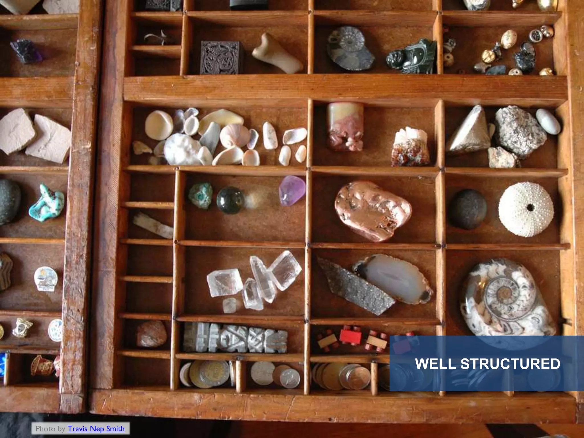 WELL STRUCTURED



Photo by Travis Nep Smith
 