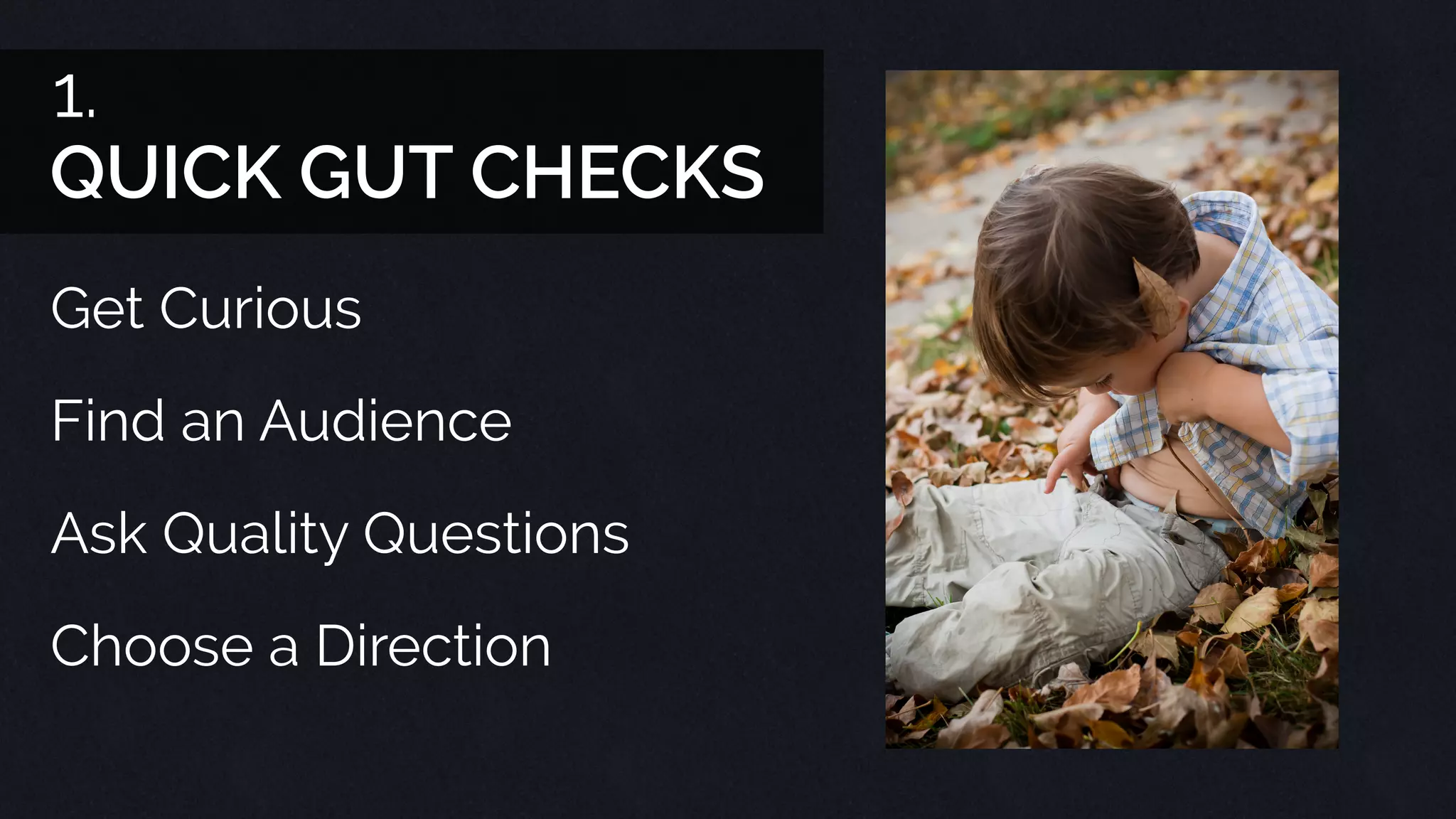 LEAD DIRECTION
Gut Checks
 