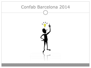 Confab Barcelona 2014 
 