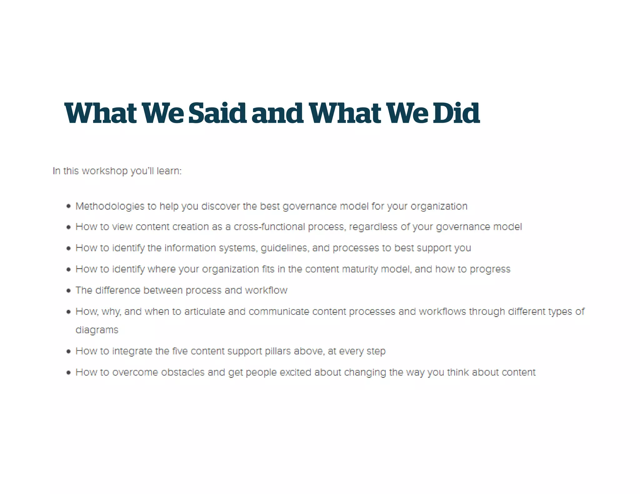 What We Said and What We Did
 