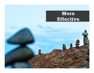 More
Effective
 