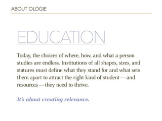 Ologie, Branding & Higher Ed