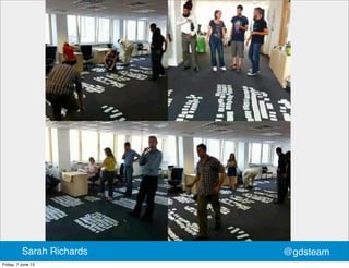  
 
 
 
@gdsteamSarah Richards
Friday, 7 June 13
 