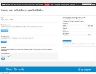 @gdsteamSarah Richards
Friday, 7 June 13
 