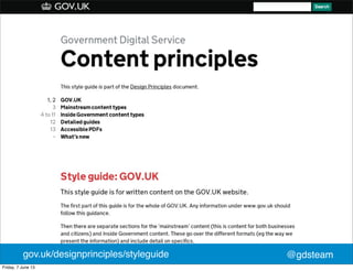 @gdsteamgov.uk/designprinciples/styleguide
Friday, 7 June 13
 