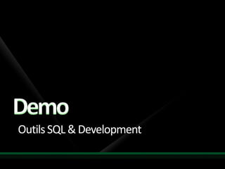 Outils SQL & Development
 