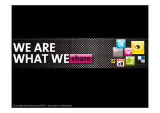 Copyright Brainstorming 2010 - document confidentiel
 