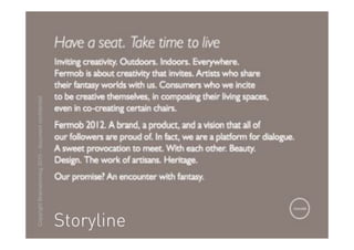 Copyright Brainstorming 2010 - document confidentiel




Storyline
 