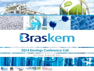 11
2Q14 Earnings Conference Call
São Paulo, August 08, 2014
 