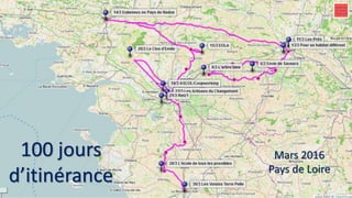 Juin 2016
Ardèche - Drôme
100 jours
d’itinérance
 