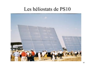 45
Les héliostats de PS10
 