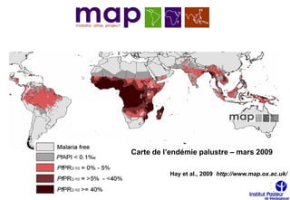 Carte de l’endémie palustre – mars 2009

          Hay et al., 2009 http://www.map.ox.ac.uk/
 