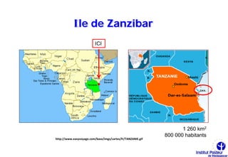 Ile de Zanzibar
                          ICI




                                                                    1 260 km2
                                                             800 000 habitants
http://www.easyvoyage.com/base/imgs/cartes/fr/TANZANIE.gif
 