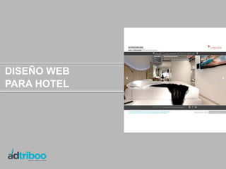 DISEÑO WEB
PARA HOTEL

 