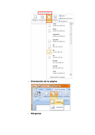 o Orientación de la página
o Márgenes
 