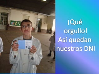 ¡Qué orgullo!Así quedan nuestros DNI