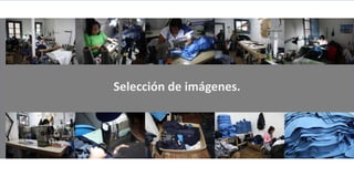 Selección de imágenes.
 