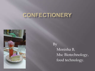 By
Monisha B,
Msc Biotechnology,
food technology.
 