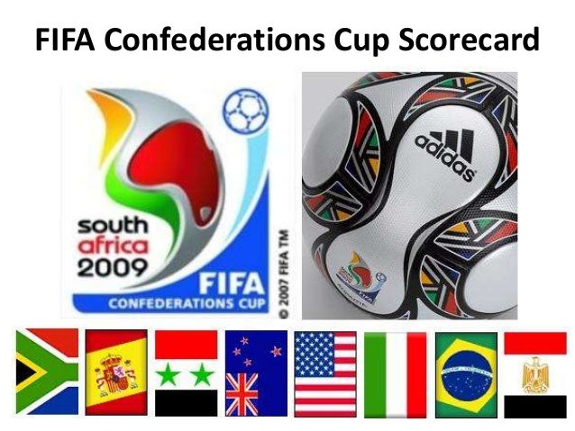 Fifa Confederations Cup Scorecard Fifa Confederations Cup Scorecard